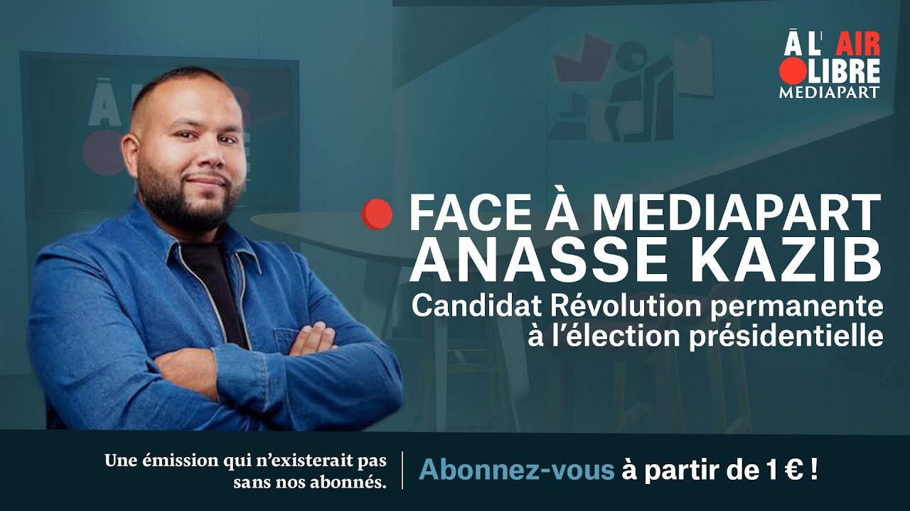 Présidentielle 2022. Anasse Kazib face à Mediapart