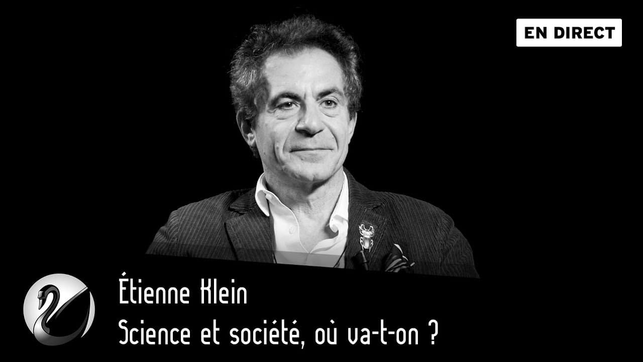 Science et société, où va-t-on ? Avec Étienne Klein