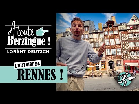 L'histoire de RENNES& A Toute Berzingue ! Avec Lorant Deutsch