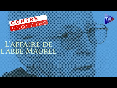 Contre-Enquête. L'affaire de l'abbé Maurel : l'Eglise au banc des accusés