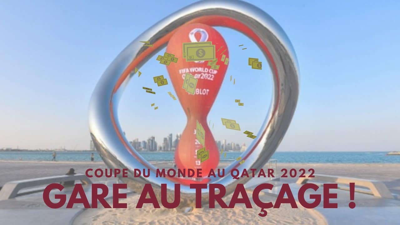 Qatar 2022, gare au traçage !