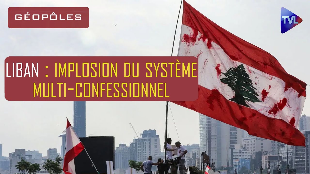 Liban : implosion du système multi-confessionnel